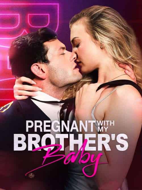 PREGNANT WITH MY BROTHER＆#039;S BABY（61集全）Devin＆Wanson＆Sabrina＆Wanson-初遇资源网