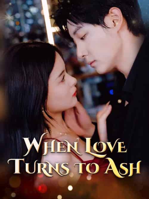 When Love Turns to Ash（80集全）Sophia＆Vander＆＆Asher＆Devon-初遇资源网