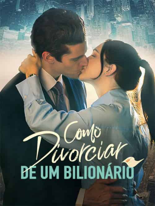 Como Divorciar de um Bilionário(60集全)Vinício&Ramos&&Olívia&Botelho-初遇资源网