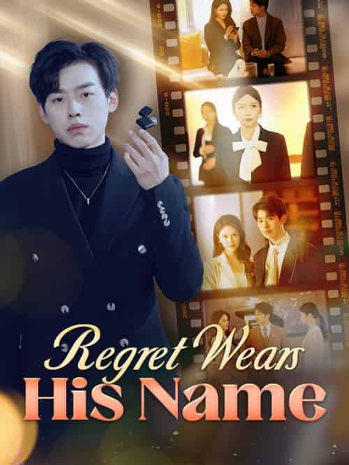 Regret Wears His Name(50集全)Noah&Lane-初遇资源网