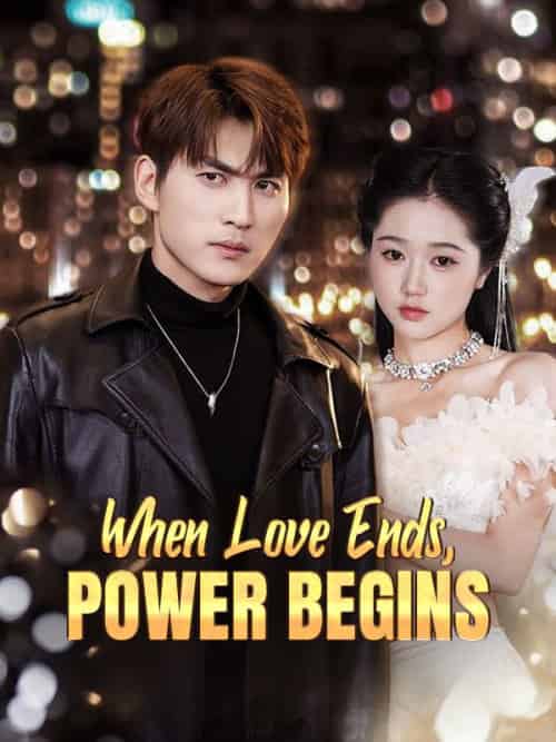 When Love Ends, Power Begins(100集全)Finn&Knot-初遇资源网