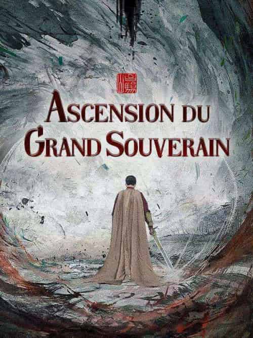 Ascension du Grand Souverain（81集全）Pascal＆Berger＆Jade＆Robin-初遇资源网