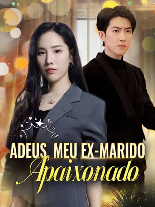 Adeus, Meu Ex-marido Apaixonado(47集全)Chico&Freitas&&Marta&Santos-初遇资源网