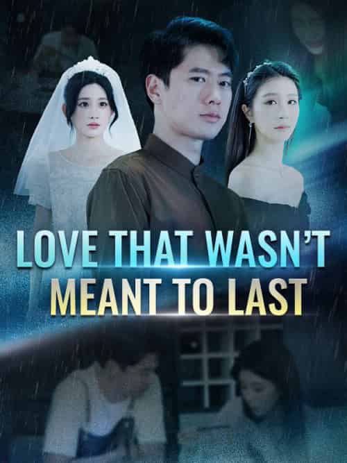 Love That Wasn＆#039;t Meant to Last（59集全）Zane＆Cox＆＆Lana＆West-初遇资源网