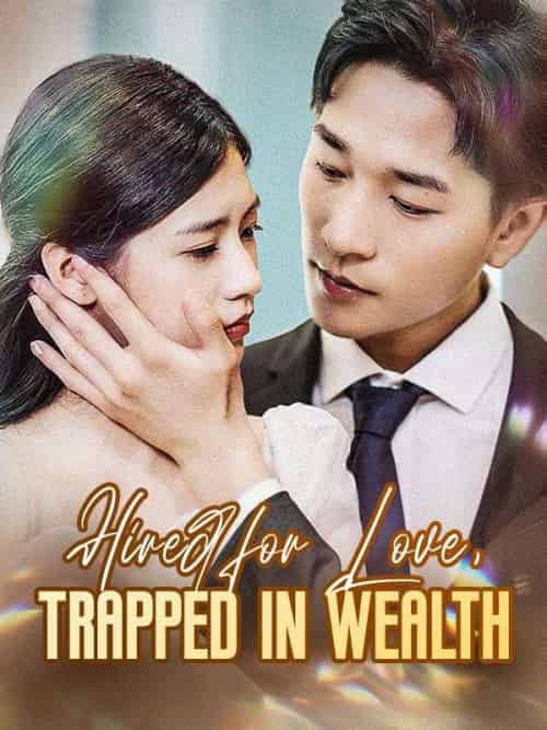 Hired for Love, Trapped in Wealth(42集全)Jose&Gilbert&&Alexis&Owen-初遇资源网