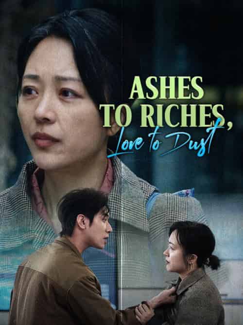 Ashes to Riches, Love to Dust（30集全）Faye＆Good＆＆Will＆Good-初遇资源网