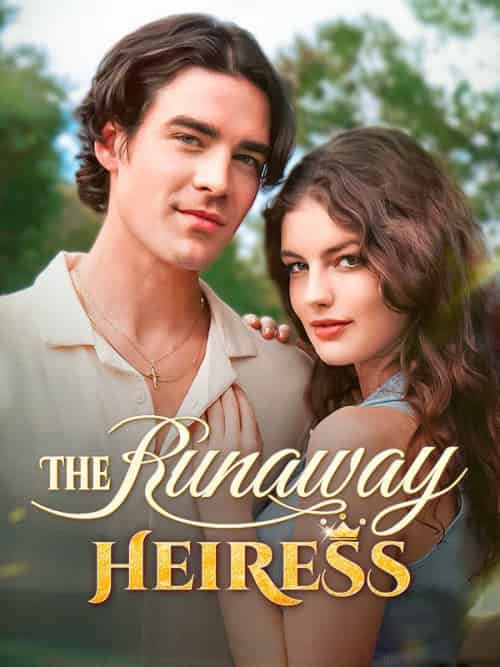 The Runaway Heiress(63集全)Veronica&Rousey&Gavin&Montez-初遇资源网