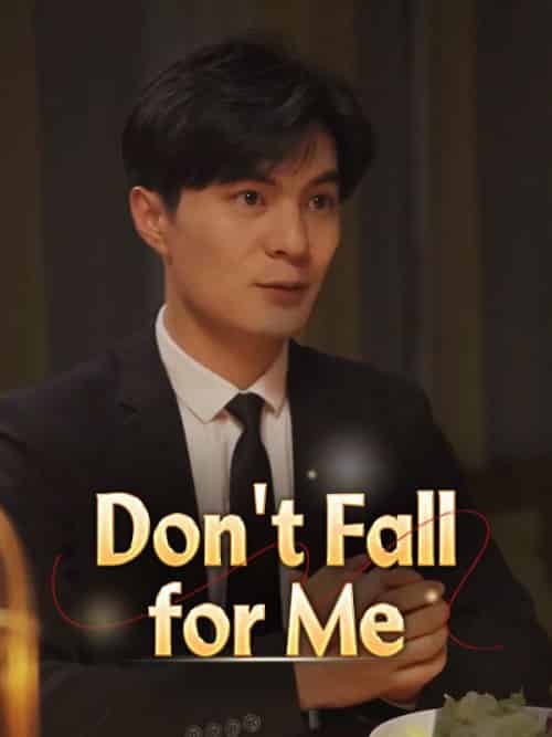 Don＆#039;t Fall for Me（100集全）Matteo＆Grey＆＆Maddie-初遇资源网