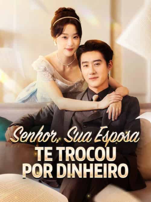 Senhor, Sua Esposa Te Trocou por Dinheiro(80集全)Abraão&Góes&&Benigna&Saldanha-初遇资源网