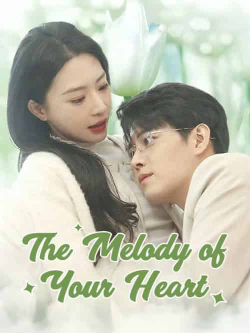 The Melody of Your Heart(89集全)Samuel&Heath&&Yuna&Juliana-初遇资源网