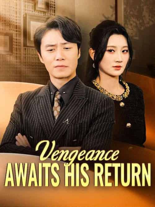 Vengeance Awaits His Return(70集全)Felix&Hill&&Rosa&Snow-初遇资源网