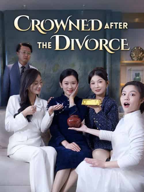 Crowned After the Divorce（30集全）Harry＆Gibson＆＆Sofia＆Collins-初遇资源网