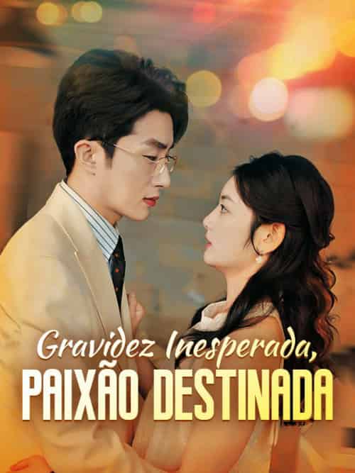 Gravidez Inesperada, Paixão Destinada(70集全)Aleixo&Queiros&&Ester&Montenegro-初遇资源网