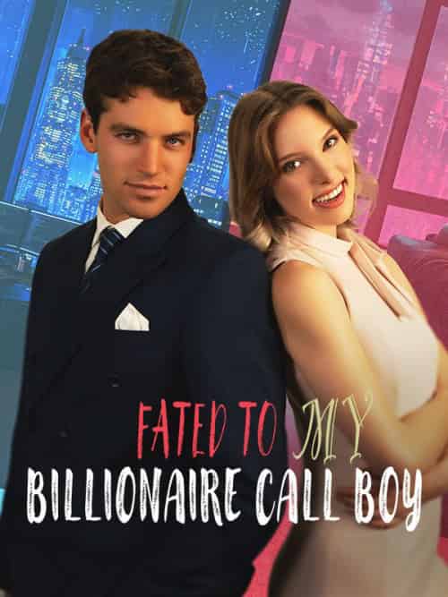 Fated to My Billionaire Call Boy（67集全）Dominic＆Bridges＆＆Claire＆Newton-初遇资源网
