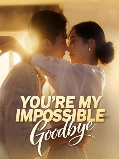 You＆#039;re My Impossible Goodbye（82集全）Winnie＆Scott＆＆Cody＆Foley - 初遇资源网