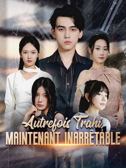 Autrefois Trahi, Maintenant Inarrêtable(70集全)Xavier&Gaudin&Aurore&Gaudin-初遇资源网