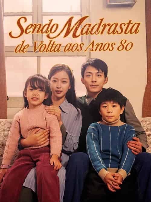 Sendo Madrasta de Volta aos Anos 80(82集全)Carlos&Augusto&&Sofia&Neves-初遇资源网