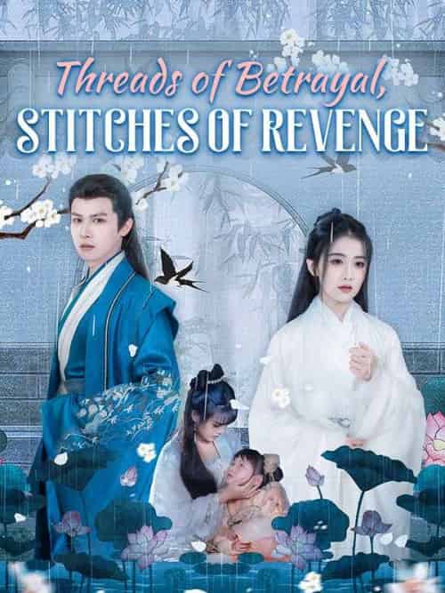 Threads of Betrayal, Stitches of Revenge(30集全)Harold&Fowler&&Cecilia&Grant-初遇资源网