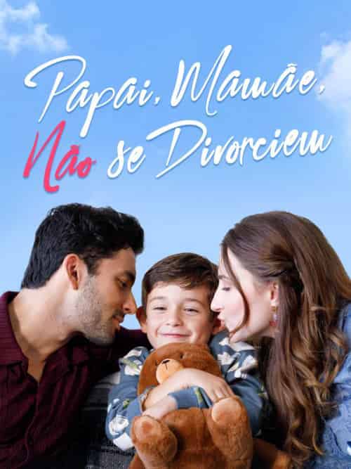 Papai, Mamãe, Não Se Divorciem（58集全）Daniel＆Paiva＆＆Liana＆Costa-初遇资源网