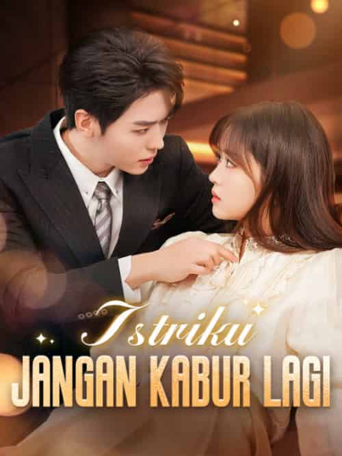 Istriku, Jangan Kabur Lagi!(101集全)Naura&Suhanda&&Gabriel&Susilo-初遇资源网