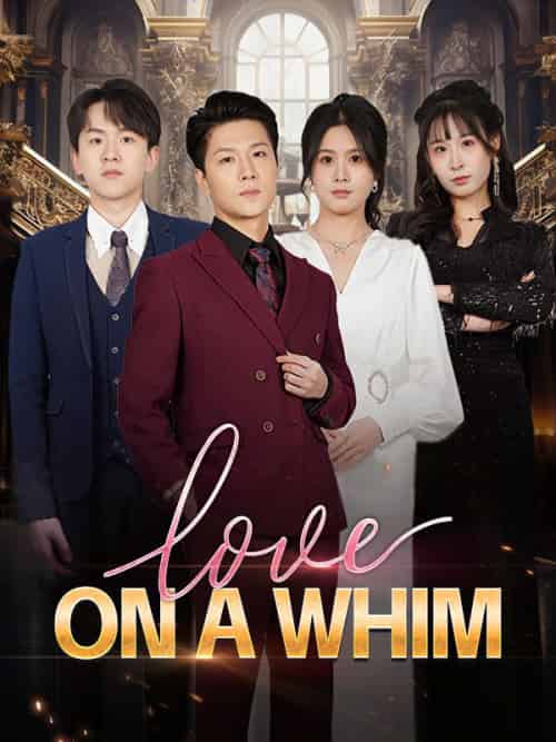 Love on a Whim(80集全)Tristan&Morin&&Riley&Walker-初遇资源网