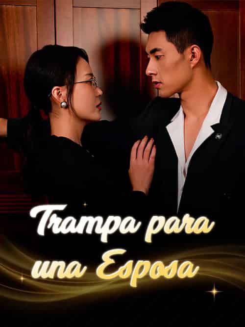 Trampa para una Esposa(50集全)Daniela&Ortiz&&Fernando&López-初遇资源网
