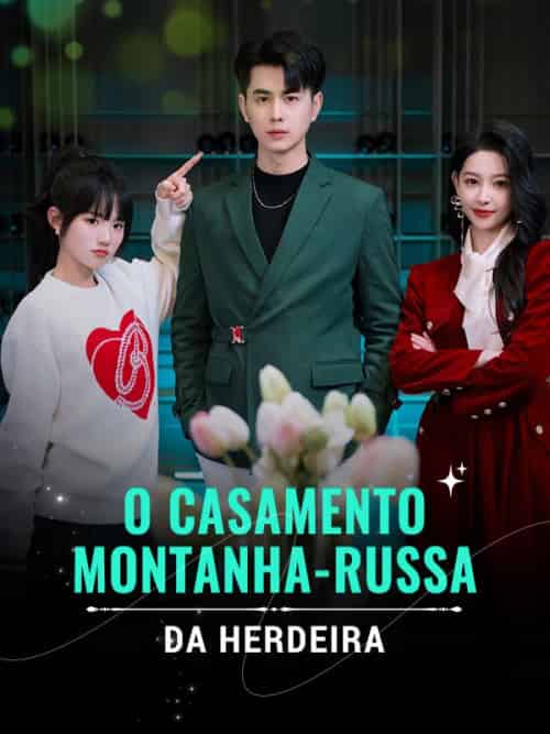 O Casamento Montanha-Russa da Herdeira（73集全）Camile＆Gomes＆＆Eduardo＆Dias - 初遇资源网