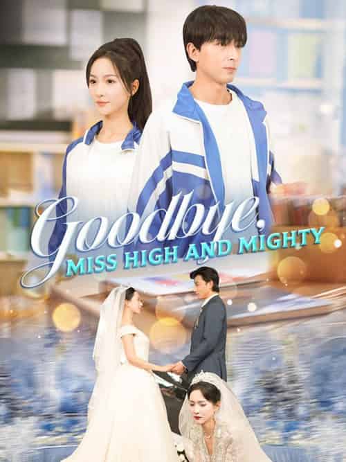 Goodbye, Miss High and Mighty（91集全）Leo＆York＆＆Yara＆Shaw-初遇资源网