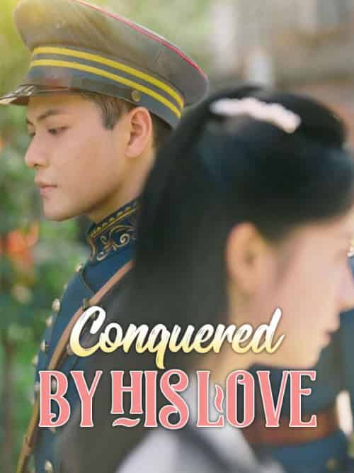 Conquered by His Love(59集全)Cyrus&Moore&&Hilary&Frost-初遇资源网