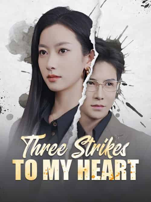 Three Strikes to My Heart（71集全）Eve＆Wilde＆＆Hugh＆Grimm-初遇资源网