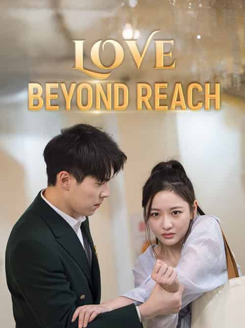 Love Beyond Reach（71集全）Maya＆Nichols＆＆Felix-初遇资源网