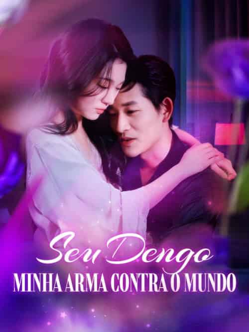 Seu Dengo, Minha Arma contra o Mundo(101集全)Alícia&Garcia&&Daniel&Soares-初遇资源网