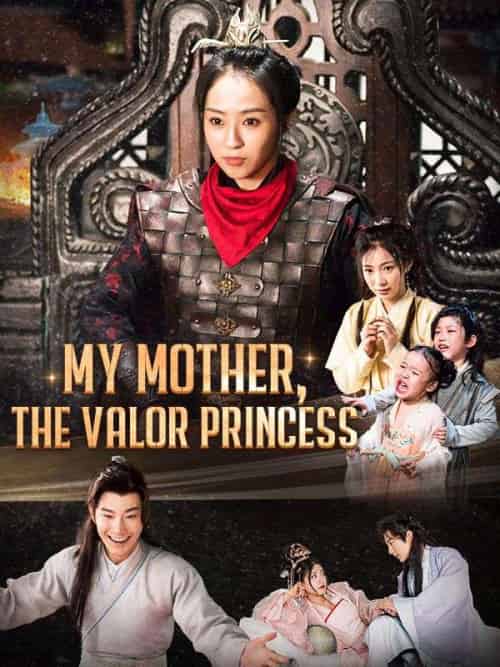 My Mother, The Valor Princess (DUBBED)(92集全)Caleb&Scott&&Reign&Lynch-初遇资源网