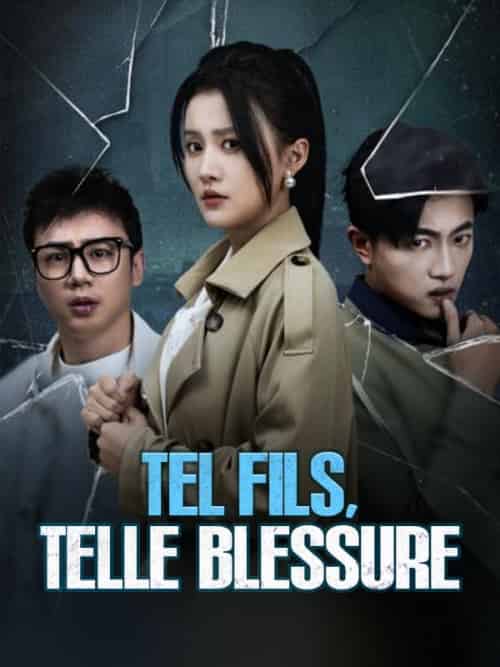 Tel Fils, Telle Blessure(30集全)Élodie&Garnier&Vincent&Durand-初遇资源网