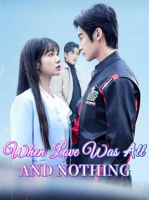 When Love Was All and Nothing（37集全）Dan＆Irvin＆＆Flora＆Kent-初遇资源网