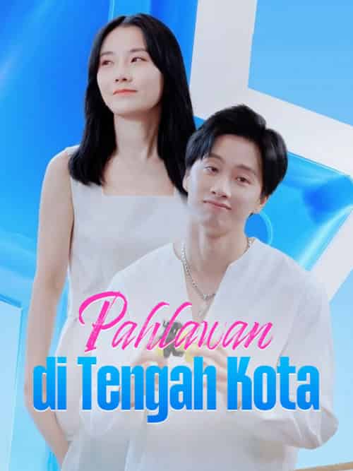 Pahlawan di Tengah Kota（33集全）Fandi＆Gunara＆＆Wina＆Sutara-初遇资源网