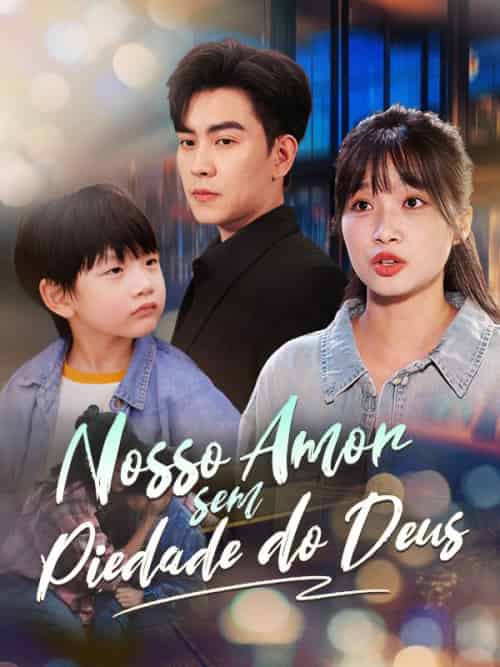 Nosso Amor sem Piedade do Deus(60集全)Liana&Borges&&Gilmar&Lemos-初遇资源网