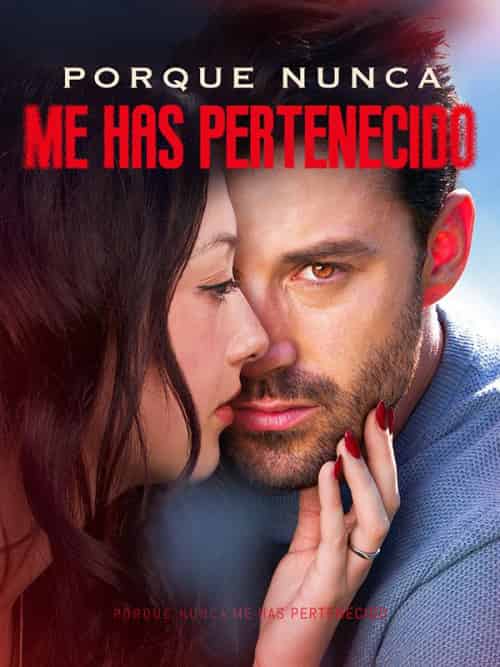 Porque Nunca me Has Pertenecido(54集全)Bruno&Maduro&&Jazmín&Sánchez-初遇资源网