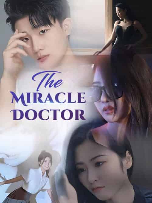 The Miracle Doctor(80集全)Felix&Hale&&Maya&Scott-初遇资源网