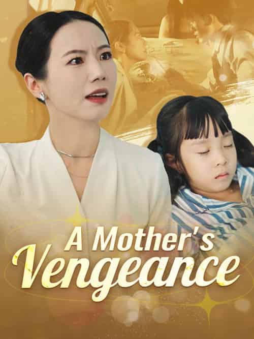 A Mother＆#039;s Vengeance（40集全）Jaden＆Walker＆＆Olivia＆Walker-初遇资源网