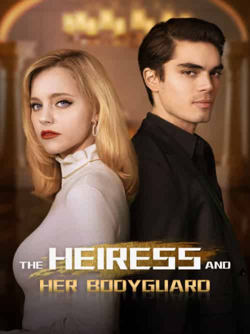The Heiress and Her Bodyguard（58集全）Emma＆Liam-初遇资源网