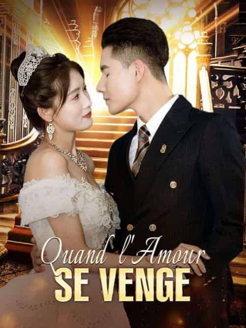 Quand l＆#039;Amour Se Venge（52集全）Maxence＆Delaforge＆Adeline＆Lenoir-初遇资源网