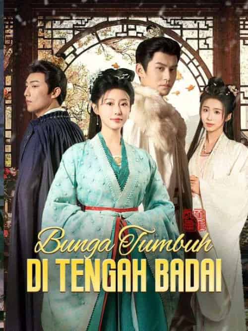 Bunga Tumbuh di Tengah Badai（63集全）Kinara＆Sulastri＆＆Liam＆Morgan-初遇资源网