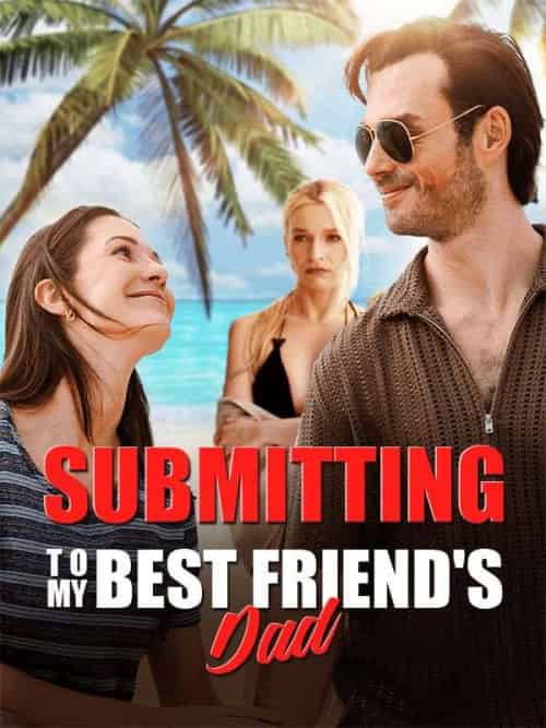 Submitting to My Best Friend's Dad(65集全)Becca&Woods&&James&Valentino-初遇资源网