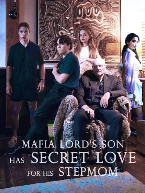 Mafia Lord＆#039;s Son Has Secret Love For His Stepmom（51集全）Don＆Pedro＆Bianca-初遇资源网