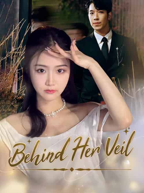 Behind Her Veil(91集全)Brian&Gray&&Bianca&Drew-初遇资源网