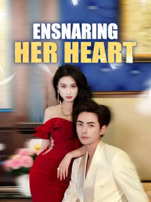 Ensnaring Her Heart(71集全)Adrian&Smith&&Kylie&Hall-初遇资源网